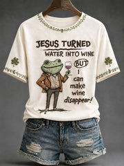 Women's“Jesus Turned Water Into Wine But I Can Make Wine Disappear” Faith Casual T-shirt