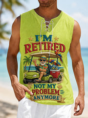 Men's Funny I'm Retired Not My Problem Anymore Print Casual Tank Top