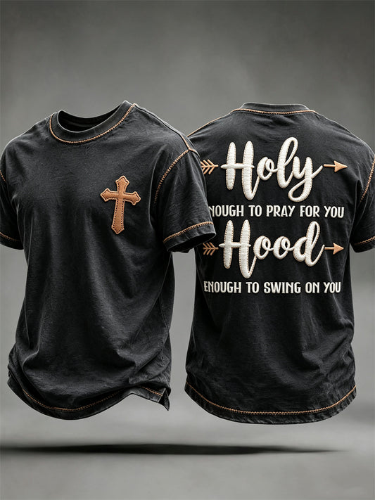 Men's Holy Enough to Pray for You Hood Enough to Swing on You Western short sleeves t-shirt