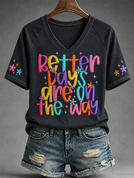 Women's Better Days Are On The Way Print Casual V-Neck Tee