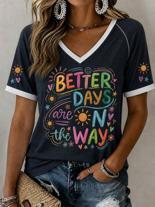 Women's Better Days Are On The Way Print Casual V-Neck Tee