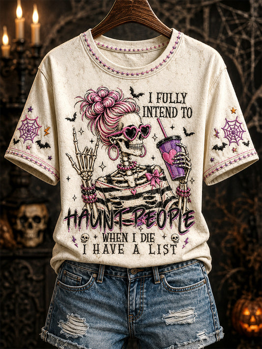 Women's I Fully Intend to Haunt People When I Die I Have A List Print Casual Tee