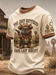 Men's You’ve Just Buttered Your Last Biscuit Print Casual Tee
