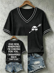 Women's The Devil Whispered I'm Coming For You T-Shirt