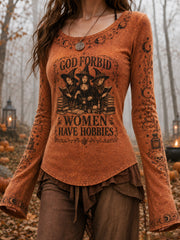 Women's God Forbid Women Have Hobbies Print Casual Long-Sleeve T-Shirt