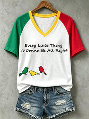 Women's Every Little Thing Is Gonna Be All Right  T-shirt