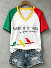 Women's Every Little Thing Is Gonna Be All Right T-Shirt