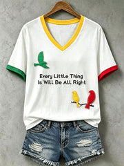 Women's Every Little Thing Is Gonna Be All Right T-Shirt