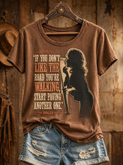 Women’s “If you don’t like the road you’re walking, start paving another one” T-shirts