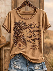 Women's "Find out who you are and do it on purpose" T-shirts