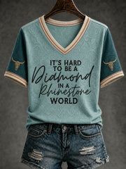 Women's IT’S HARD TO BE A DIAMOND IN A RHINESTONE WORLD Printed V-neck T-shirt