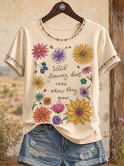 Women's "wildflowers don't care where they grow" T-shirts