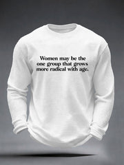 Men's Women May Be The One Group That Grows More Radical With Age Waffle Top